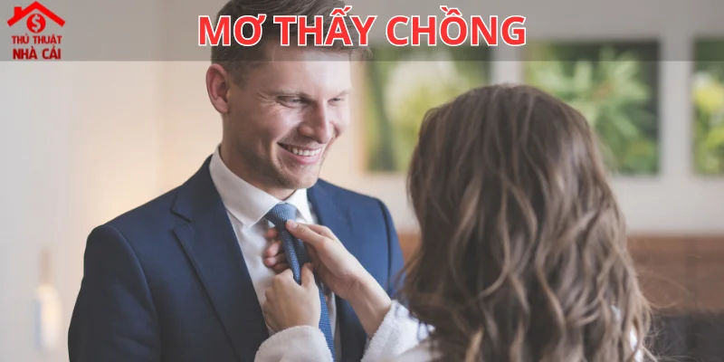 Mơ thấy chồng