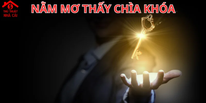 mơ thấy chìa khóa